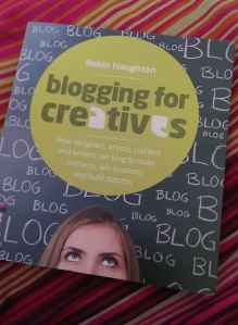 Blogging for Creatives, by Robin Houghton